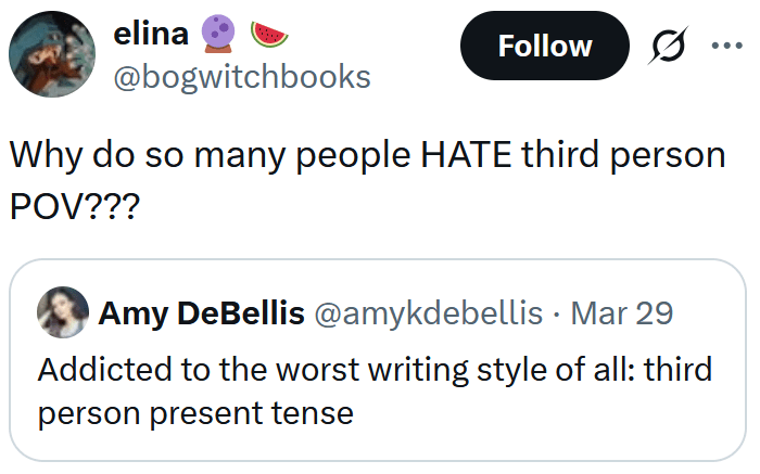 Tweet reading "Why do so many people HATE third person POV???"