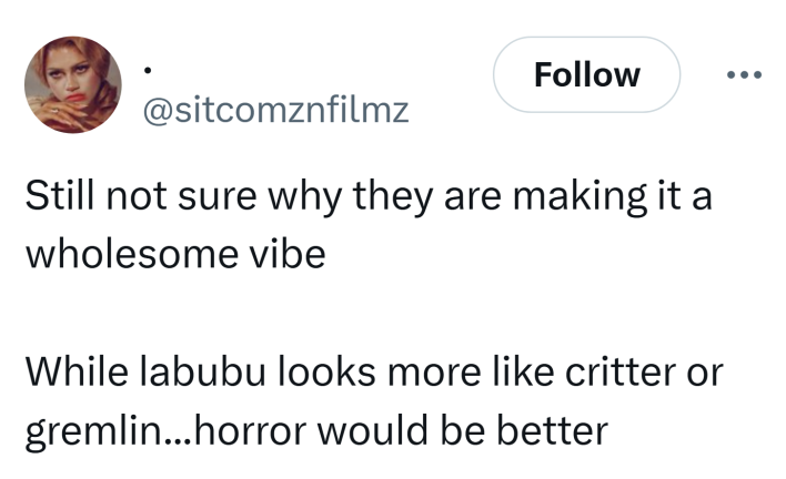 Tweet que diz, "Ainda não tenho certeza por que eles estão criando uma vibração saudável Enquanto labubu se parece mais com uma criatura ou gremlin...horror seria melhor"