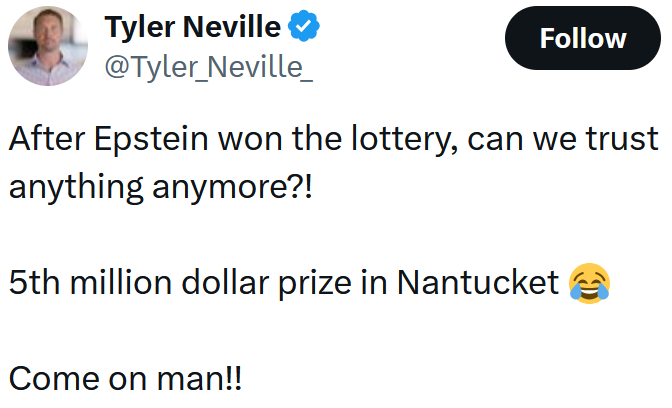 Tweet reading "After Epstein won the lottery, can we trust anything anymore?! 5th million dollar prize in Nantucket Come on man!!"