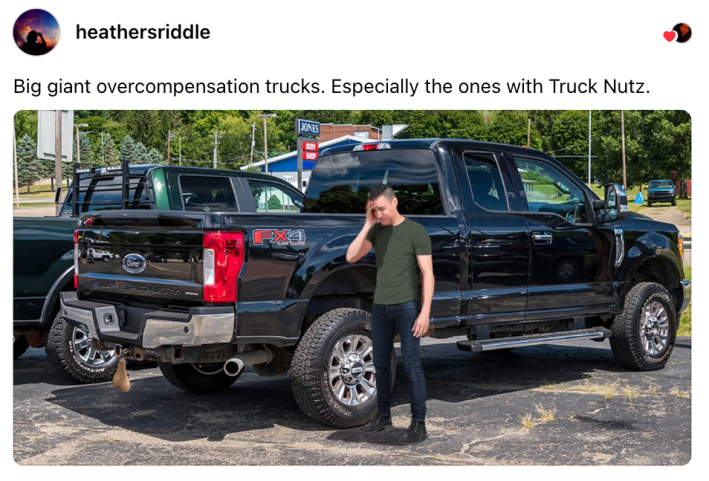 Postagem de tópicos que diz, "Grandes caminhões gigantes de compensação excessiva. Principalmente aqueles com Truck Nutz." Com um exemplo de foto e um homem photoshopado na imagem com a mão na cabeça.