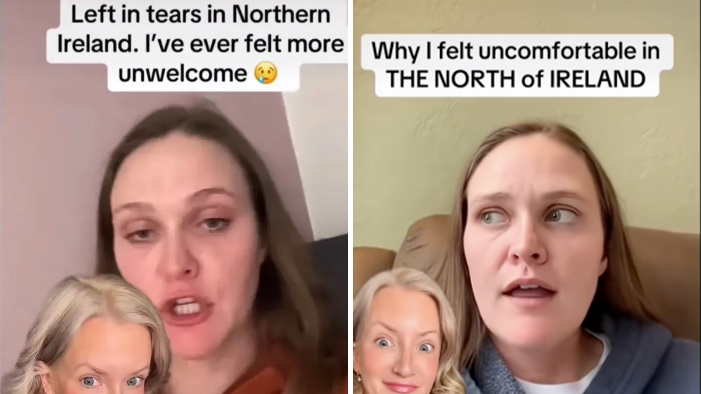 Left: Blonde woman greenscreened against a video of a brunette woman speaking, TikTok text overlay reads, "Why I felt uncomfortable in the North of Ireland." Right: Blonde woman greenscreened against a video of a brunette woman speaking, TikTok text overlay reads, ""Left in tears in Northern Ireland. I've never felt more unwelcome."