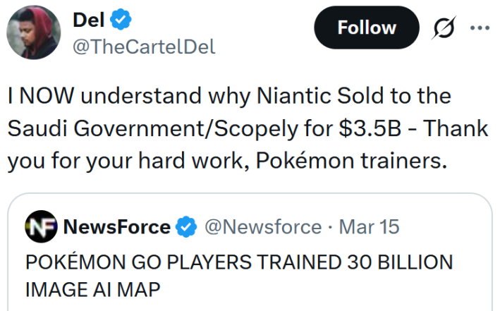 Tweet reading "I NOW understand why Niantic Sold to the Saudi Government/Scopely for $3.5B - Thank you for your hard work, Pokémon trainers."