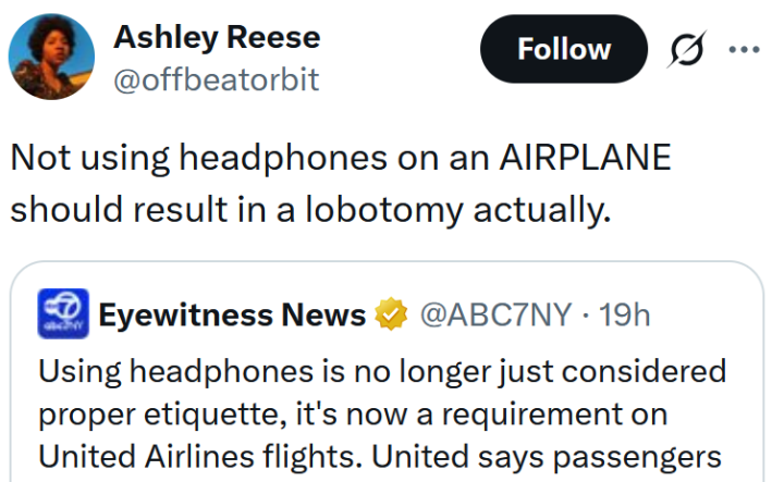 Tweet reading "Not using headphones on an AIRPLANE should result in a lobotomy actually."
