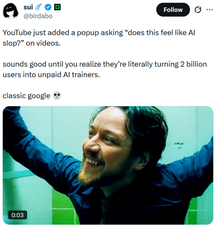 Leitura de tweets "O YouTube acabou de adicionar um pop-up perguntando “isso parece um desperdício de IA?” em vídeos. parece bom até você perceber que eles estão literalmente transformando 2 bilhões de usuários em treinadores de IA não remunerados. google clássico" Abaixo está um gif de um homem rindo em um banheiro público.