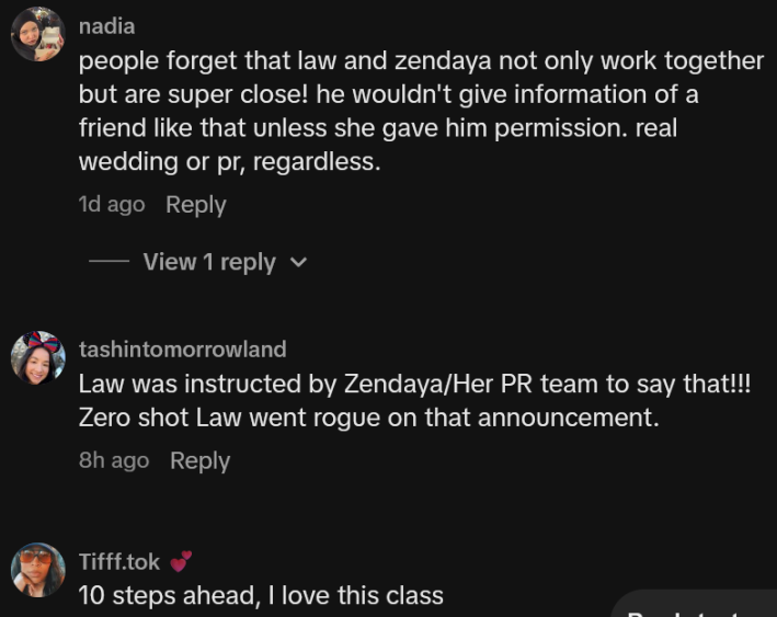 TikTok comments including one reading "people forget that law and zendaya not only work together but are super close! he wouldn't give information of a friend like that unless she gave him permission. real wedding or pr, regardless."