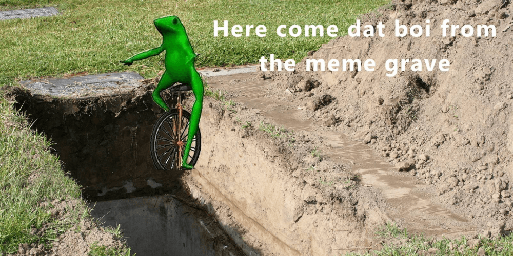 Dat Boi is back