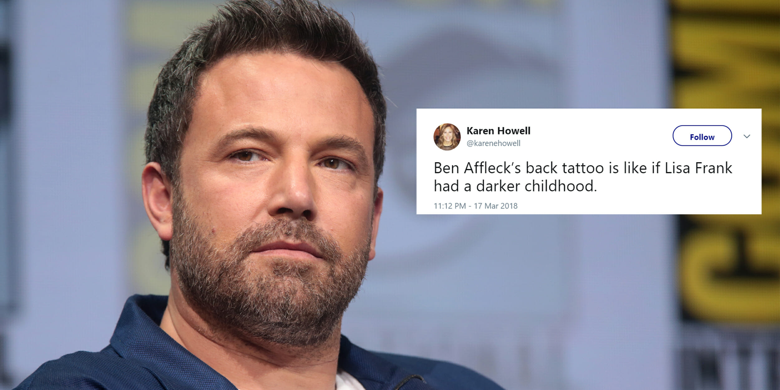 Ben Affleck with "Ben Affleck's back tattoo is like if Lisa Frank had a darker childhood" tweet